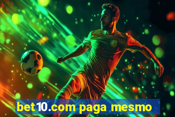 bet10.com paga mesmo